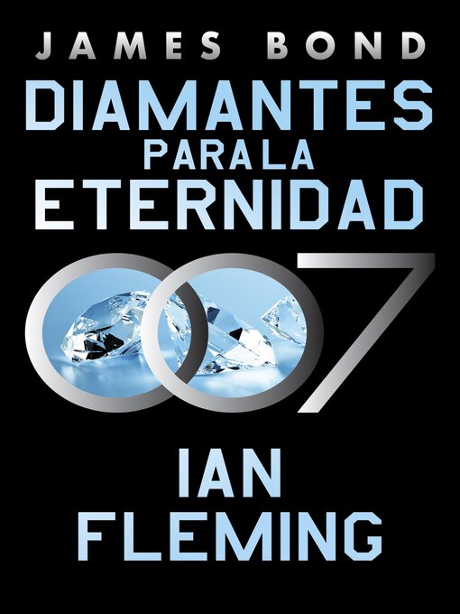 Title details for Diamantes para la eternidad by Ian Fleming - Available